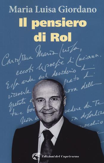 Il pensiero di Rol - Maria Luisa Giordano - Libro Edizioni del Capricorno 2021 | Libraccio.it
