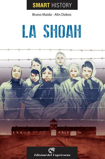 La shoah. Smart history - Bruno Maida - Libro Edizioni del Capricorno 2024 | Libraccio.it