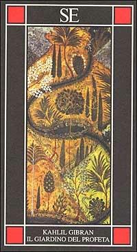 Il giardino del profeta. Testo inglese a fronte - Kahlil Gibran - Libro SE 1991, Piccola enciclopedia | Libraccio.it