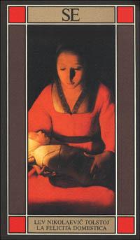 La felicità domestica - Lev Tolstoj - Libro SE 1994, L' altra biblioteca | Libraccio.it