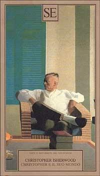 Christopher e il suo mondo - Christopher Isherwood - Libro SE 2001, Saggi e documenti del Novecento | Libraccio.it