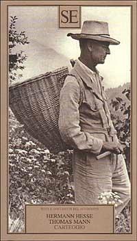 Carteggio - Hermann Hesse, Thomas Mann - Libro SE 2001, Testi e documenti | Libraccio.it