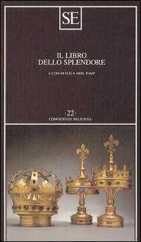 Il libro dello splendore  - Libro SE 2000, Conoscenza religiosa | Libraccio.it