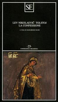 La confessione - Lev Tolstoj - Libro SE 2000, Conoscenza religiosa | Libraccio.it