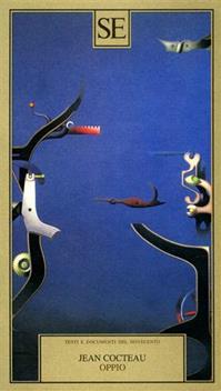 Oppio - Jean Cocteau - Libro SE 2001, Testi e documenti | Libraccio.it