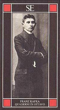 Quaderni in ottavo - Franz Kafka - Libro SE 2002, Piccola enciclopedia | Libraccio.it