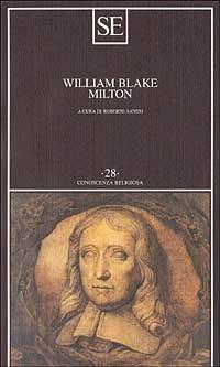 Milton - William Blake - Libro SE 2002, Conoscenza religiosa | Libraccio.it
