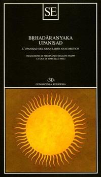 Brhadaranyka Upanisad  - Libro SE 2002, Conoscenza religiosa | Libraccio.it