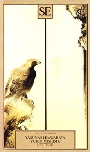 Lettere - Yukio Mishima, Yasunari Kawabata - Libro SE 2002, Testi e documenti | Libraccio.it