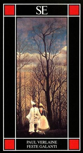 Feste galanti - Paul Verlaine - Libro SE 2003, Piccola enciclopedia | Libraccio.it