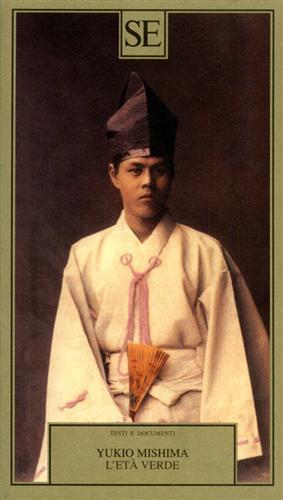 L'età verde - Yukio Mishima - Libro SE 2003, Testi e documenti | Libraccio.it