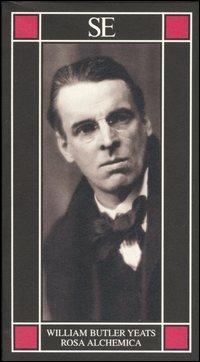 Rosa alchemica - William Butler Yeats - Libro SE 2005, Piccola enciclopedia | Libraccio.it