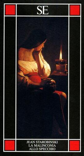 La malinconia allo specchio - Jean Starobinski - Libro SE 2006, Piccola enciclopedia | Libraccio.it