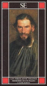 Memorie di un pazzo e altri scritti - Lev Tolstoj - Libro SE 2006, Piccola enciclopedia | Libraccio.it