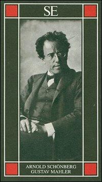 Gustav Mahler - Arnold Schönberg - Libro SE 2007, Piccola enciclopedia | Libraccio.it