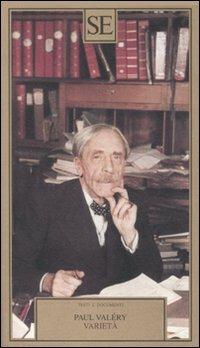Varietà - Paul Valéry - Libro SE 2007, Testi e documenti | Libraccio.it