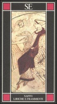 Liriche e frammenti. Testo greco a fronte - Saffo - Libro SE 2002, Piccola enciclopedia | Libraccio.it