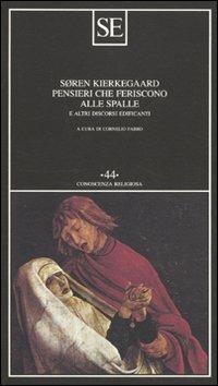 Pensieri che feriscono alle spalle e altri discorsi edificanti - Søren Kierkegaard - Libro SE 2010, Conoscenza religiosa | Libraccio.it