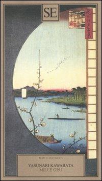 Mille gru - Yasunari Kawabata - Libro SE 2010, Testi e documenti | Libraccio.it