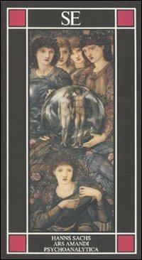 Ars amandi psychoanalytica - Hanns Sachs - Libro SE 2010, Piccola enciclopedia | Libraccio.it
