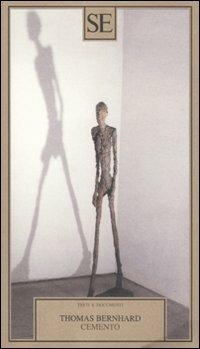 Cemento - Thomas Bernhard - Libro SE 2011, Testi e documenti | Libraccio.it