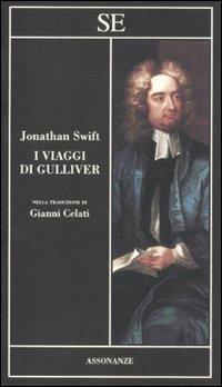 I viaggi di Gulliver - Jonathan Swift - Libro SE 2012, Assonanze | Libraccio.it