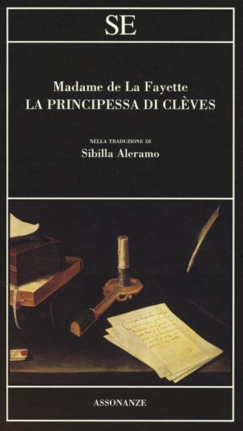 La principessa di Clèves - Marie-Madeleine de Lafayette - Libro SE 2013, Assonanze | Libraccio.it