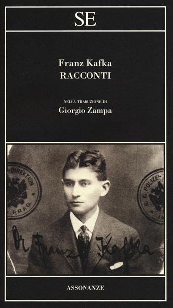 I racconti - Franz Kafka - Libro SE 2013, Assonanze | Libraccio.it