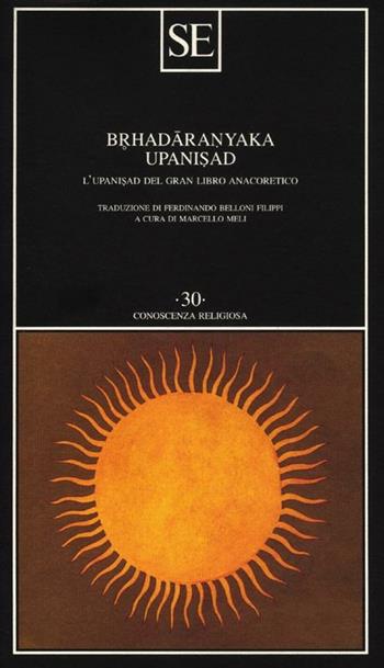 Brhadaranyka Upanisad  - Libro SE 2012, Conoscenza religiosa | Libraccio.it