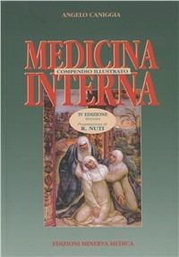 Compendio illustrato di medicina interna - Angelo Caniggia - Libro Minerva Medica 1999, Specialità mediche | Libraccio.it
