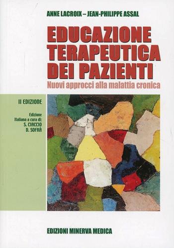 Educazione terapeutica dei pazienti. Nuovi approcci alla malattia cronica - Anne Lacroix, Jean-Philippe Assal - Libro Minerva Medica 2004, Specialità mediche | Libraccio.it