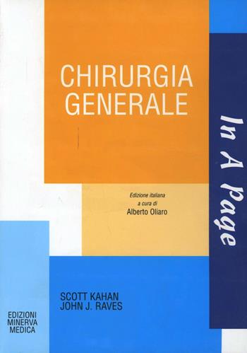 Chirurgia generale - Scott Kahan, John J. Raves - Libro Minerva Medica 2006, In a page | Libraccio.it