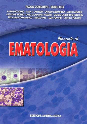 Manuale di ematologia - Paolo Corradini, Robin Foà - Libro Minerva Medica 2008 | Libraccio.it