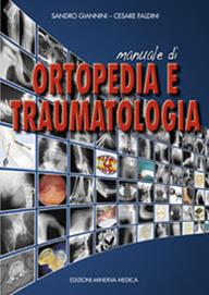 Manuale di ortopedia e traumatologia - Sandro Giannini, Cesare Faldini - Libro Minerva Medica 2008 | Libraccio.it
