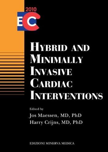 Hybrid and minimally invasive cardiac interventions - Jos Maessen, Harry Crijns - Libro Minerva Medica 2010 | Libraccio.it
