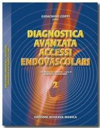 Diagnostica avanzata e accessi endovascolari - Gioachino Coppi, Roberto Silingardi - Libro Minerva Medica 2011 | Libraccio.it