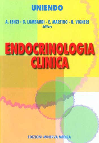 Endocrinologia clinica - Andrea Lenzi, Gaetano Lombardi, Enio Martino - Libro Minerva Medica 2010 | Libraccio.it