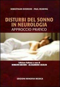 Disturbi del sonno in neurologia. Approccio pratico - Sebastian Overeem, Paul Reading - Libro Minerva Medica 2011 | Libraccio.it