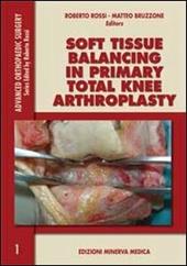 Soft tissue balancing in primary total knee arthroplasty