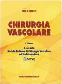 Chirurgia vascolare - Carlo Setacci - Libro Minerva Medica 2012 | Libraccio.it