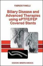 Biliary disease and advanced therapises using ePTFE/FEP covered stents