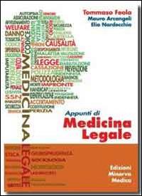 Appunti di medicina legale - Tommaso Feola, Mauro Arcangeli, Elio Nardecchia - Libro Minerva Medica 2014 | Libraccio.it
