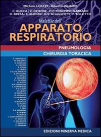 Malattie dell'apparato respiratorio. Pneumatologia e chirurgia toracica - Michele Loizzi, Alberto Oliaro - Libro Minerva Medica 2015 | Libraccio.it