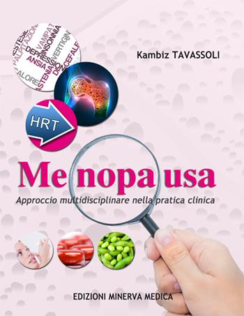 Menopausa. Approccio multidisciplinare nella pratica clinica - Kambiz Tavassoli - Libro Minerva Medica 2015 | Libraccio.it