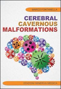 Cerebral cavernous malformations - Marco Fontanella - Libro Minerva Medica 2015 | Libraccio.it