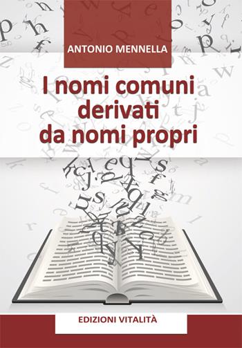 I nomi comuni derivati da nomi propri - Antonio Mennella - Libro Minerva Medica 2015 | Libraccio.it