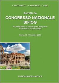 Congresso Nazionale SIFIOG - Fabio Facchinetti, Herbert Valensise, Francesco Orio - Libro Minerva Medica 2015 | Libraccio.it