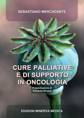 Cure palliative e di supporto in oncologia - Sebastiano Mercadante - Libro Minerva Medica 2016 | Libraccio.it