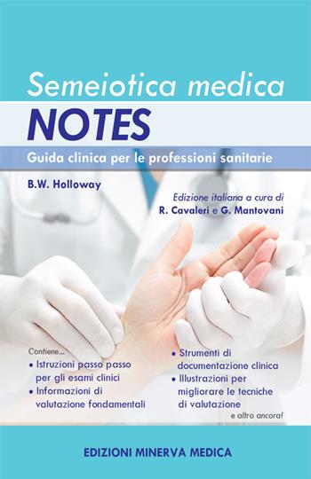 Semeiotica medica Notes. Guida clinica per le professioni sanitarie - Brenda W. Holloway - Libro Minerva Medica 2016 | Libraccio.it