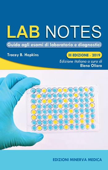 Lab notes. Guida agli esami di laboratorio e diagnostici - Tracey B. Hopkins - Libro Minerva Medica 2018, Notes | Libraccio.it
